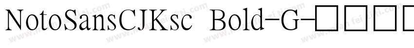 NotoSansCJKsc Bold-G字体转换